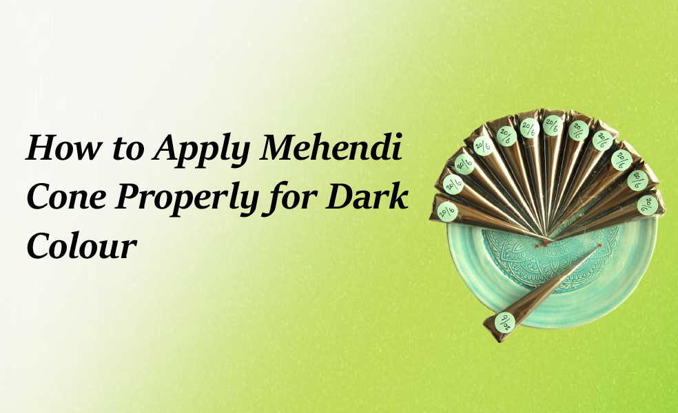 How to Apply Mehendi Cone Properly for Dark Colour